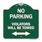Signmission Parking Violators Will Towed W/ Bidirectional Arrow Heavy-Gauge Alum Sign, 18" x 18", GW-1818-23349 A-DES-GW-1818-23349 - alternate 1